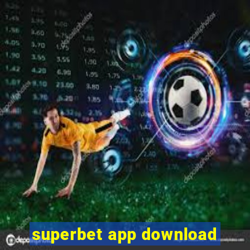 superbet app download